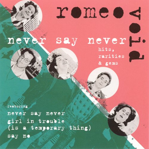 Never Say Never: Hits, Rarities & Gems