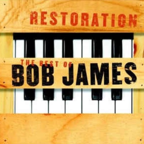 Restoration : The Best Of Bob James