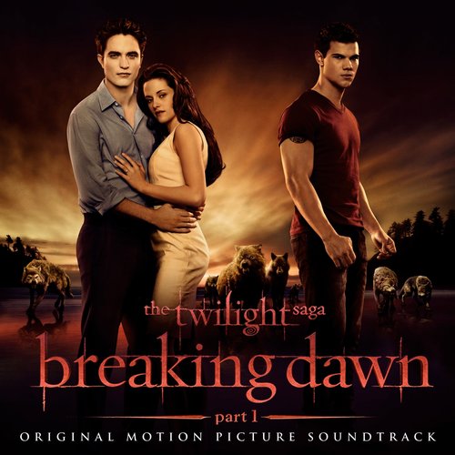 The Twilight Saga: Breaking Dawn - Part 1 (Original Motion Picture Soundtrack [Deluxe Spotify Exclusive])