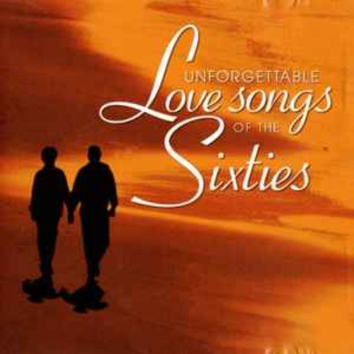 Unforgettable Love Songs of the Sixties
