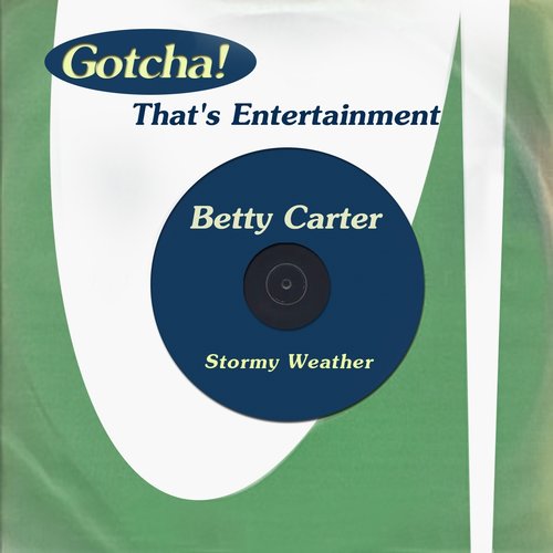 Stormy Weather (That's Entertainment)