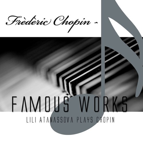 Frédéric Chopin - Famous Works
