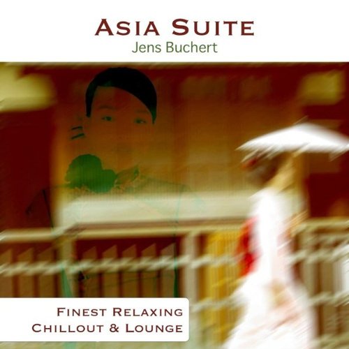 Asia Suite - Finest Relaxing Chillout and Lounge