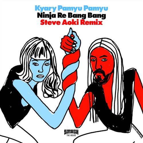 Ninja Re Bang Bang (Steve Aoki Remix)