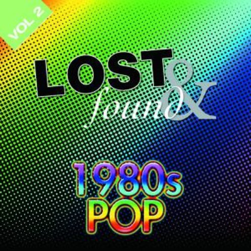 Lost & Found: 1980's Pop Volume 2
