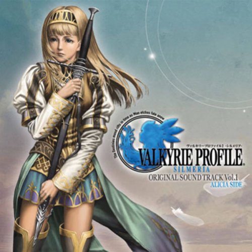 Valkyrie Profile 2 -Silmeria- Original Soundtrack Vol.1 ALICIA SIDE