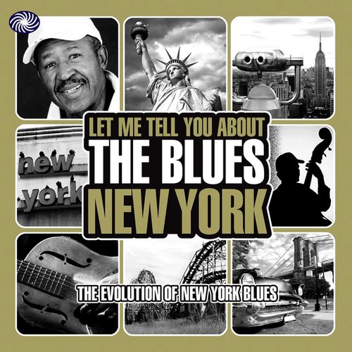 Let Me Tell You About The Blues: New York