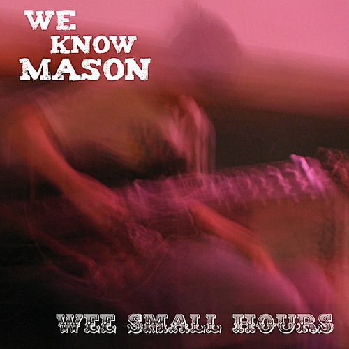 Wee Small Hours - EP