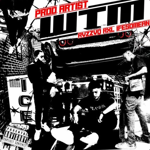 WTM (feat. Ifesomean & RXL) - Single