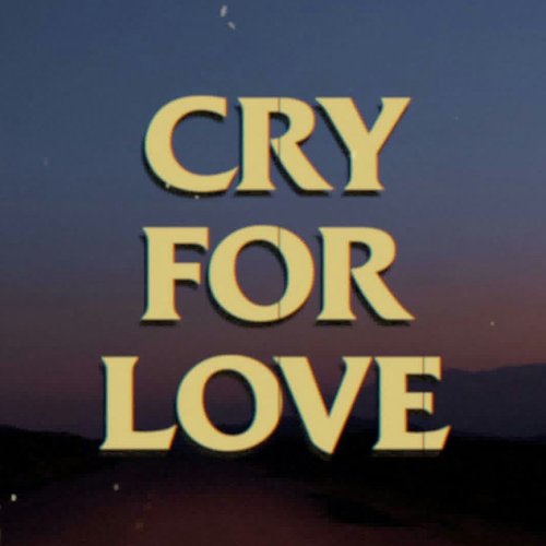 Cry For Love