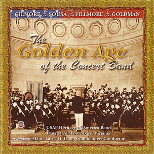 The Golden Age of the Concert Band