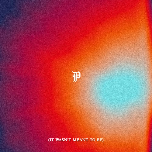 It Wasn't Meant To Be - Single