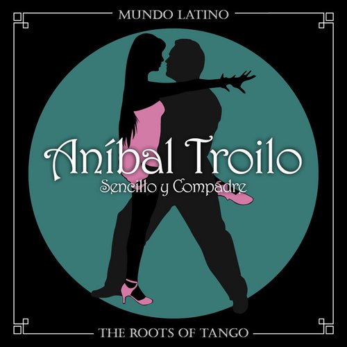 The Roots of Tango - Sencillo y Compadre