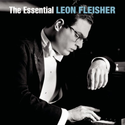 The Essential Leon Fleisher