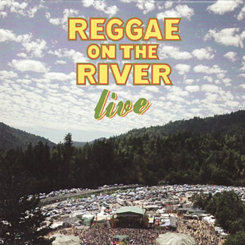 Reggae On The River Live