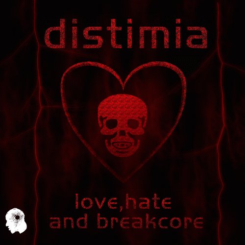 Love, Hate and Breakcore