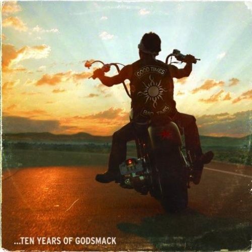 Good Times, Bad Times: Ten Years of Godsmack