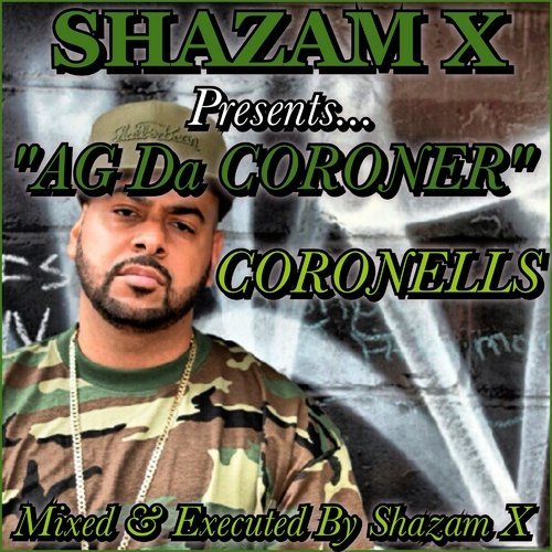 Shazam X Presents...Coronells (AG Da Coroner)