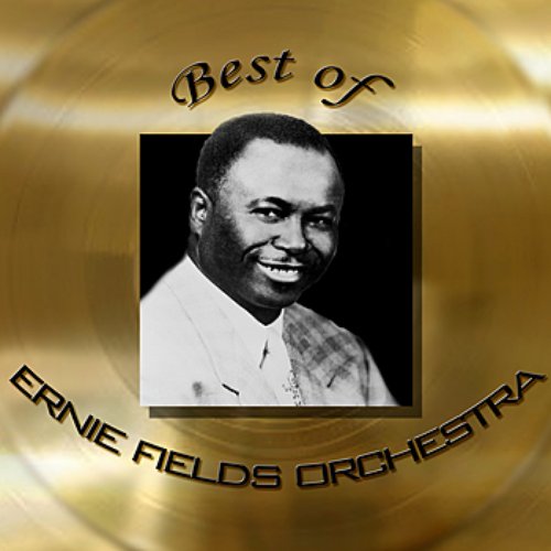 Best of Ernie Fields Orchestra