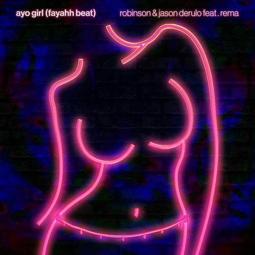 Ayo Girl (Fayahh Beat) [feat. Rema] - Single