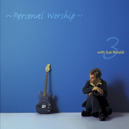 Personal Worship 3 With Sue Rinaldi