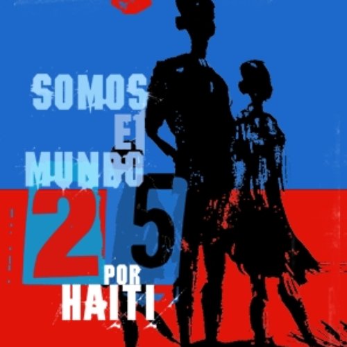 Somos el Mundo 25 por Haiti - Single
