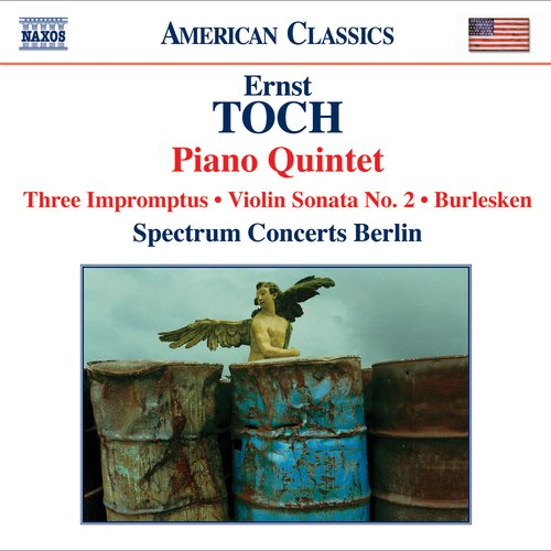 Toch: Piano Quintet / Violin Sonata No. 2 / Burlesken / 3 Impromptus