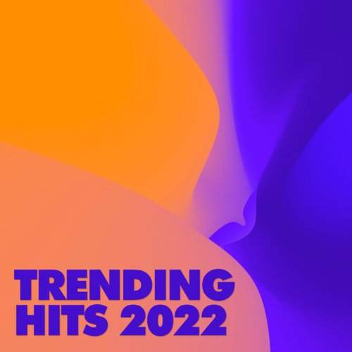 Trending Hits 2022