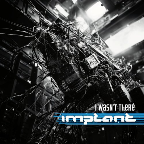 I Wasn't There - Single