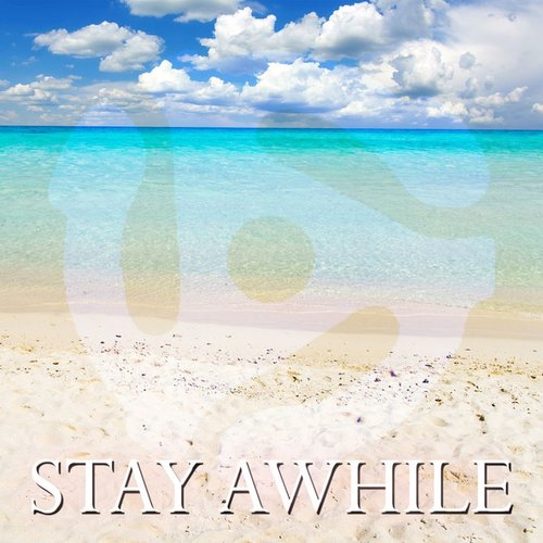 Stay Awhile