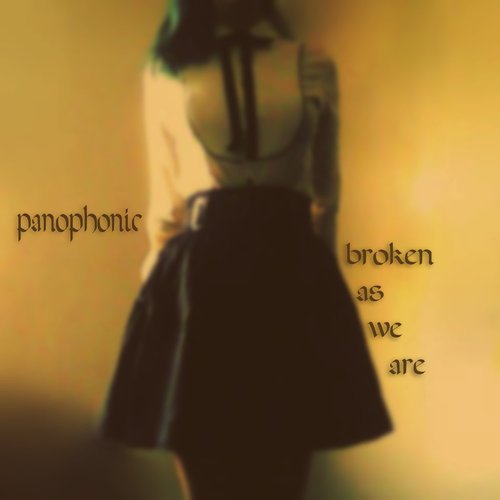 Broken as we are
