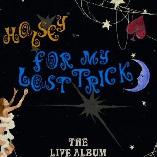 'For My Last Trick' The Live Album