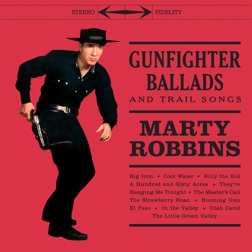 Gunfighter Ballads and Trail Songs