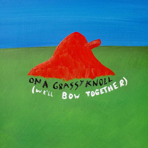 On a Grassy Knoll (We'll Bow Together) - Single