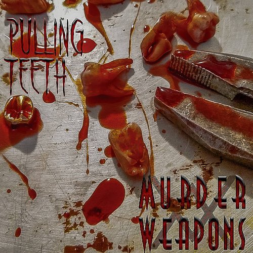 Pulling Teeth [Explicit]
