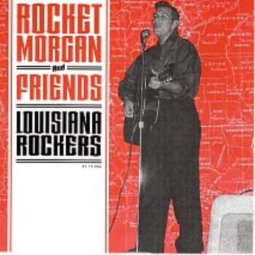 Rocket Morgan & Friends - Louisiana Rockers