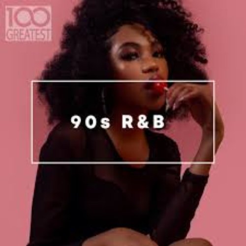 100 Greatest 90s R&B