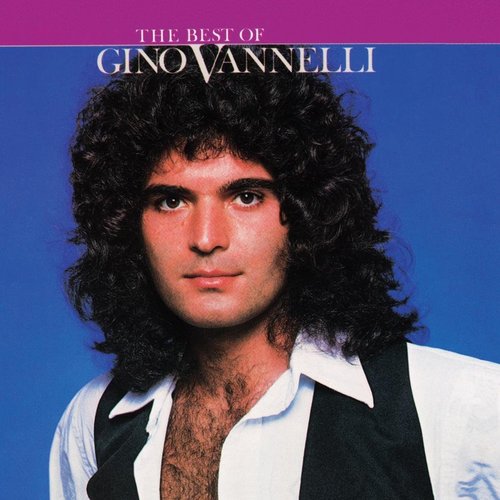 Gino Vannelli: The Best
