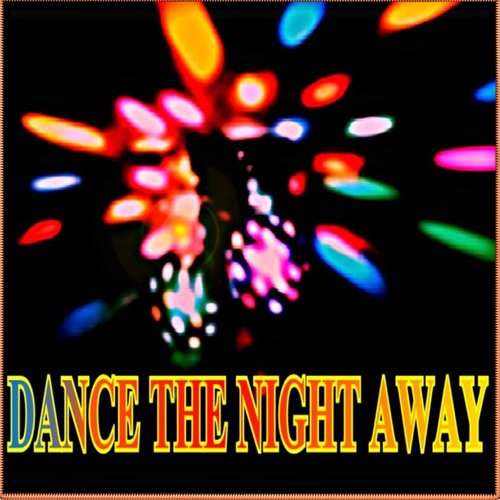 Dance the Night Away