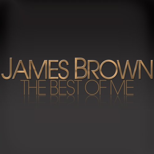 James Brown: The Best of Me