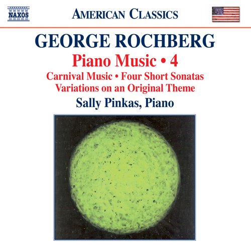 Rochberg: Piano Music, Vol. 4