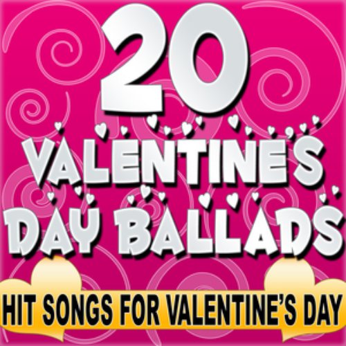 20 Valentine's Day Ballads - Hit Songs For Valentine's Day