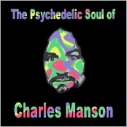 Psychedelic Soul of Charles Manson CD1