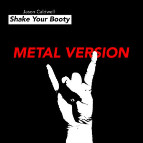 Shake Your Booty (Metal Version)
