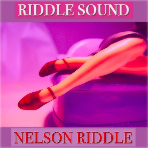 Riddle Sound (50 Tracks Remastered)