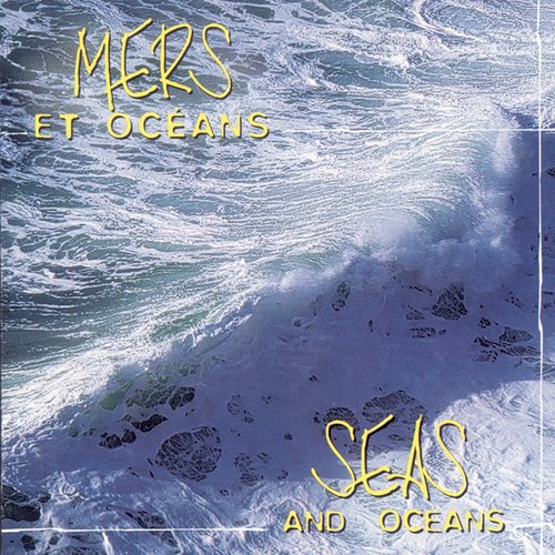 Mers et océans (Seas and Oceans)