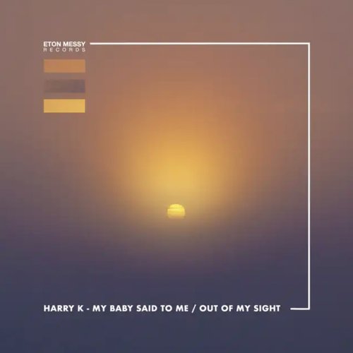 My Baby Said To Me / Out Of My Sight