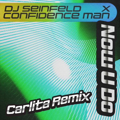 Now U Do (Carlita Remix)