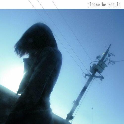 please be gentle