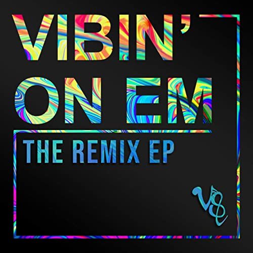 Vibin' on Em (The Remix)- EP